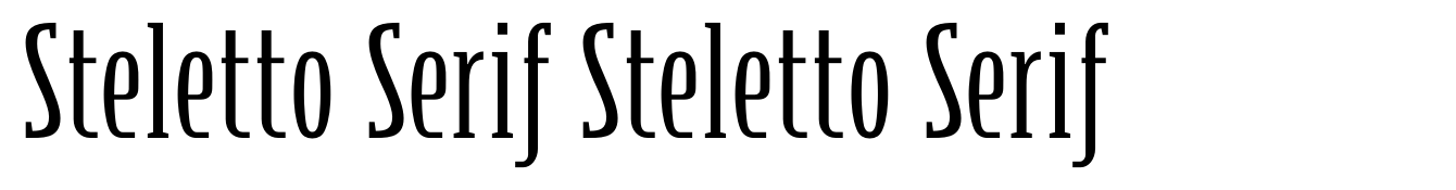 Steletto Serif Steletto Serif
